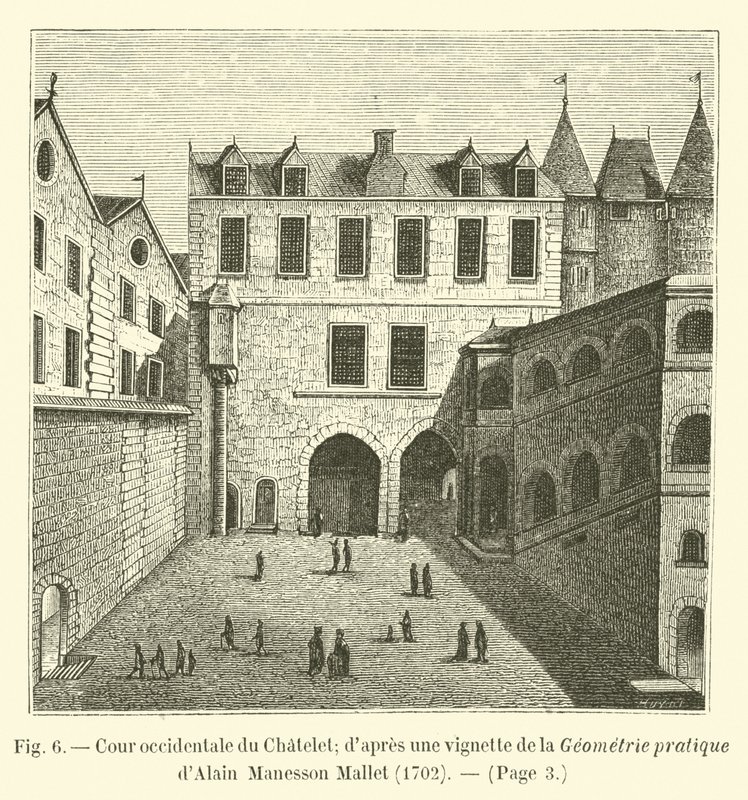 Západní nádvoří Chatelet; po vinětě z Praktické geometrie Alaina Manessona Malleta, 1702 od French School