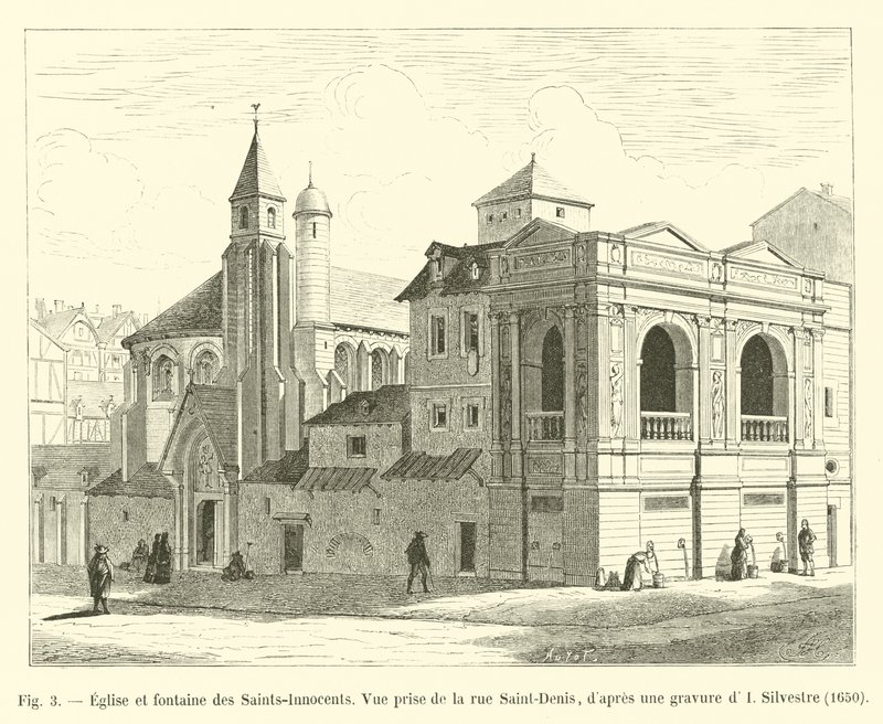 Kostel a fontána Saints-Innocents, pohled z rue Saint-Denis, po rytině I Silvestre, 1650 od French School