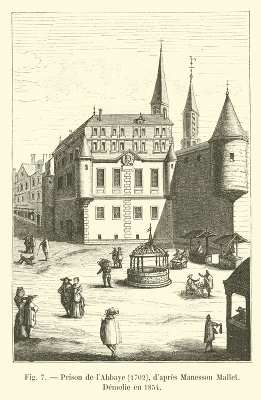 Abbaye Prison, 1702, od Manesson Mallet, Demolie v roce 1854 od French School