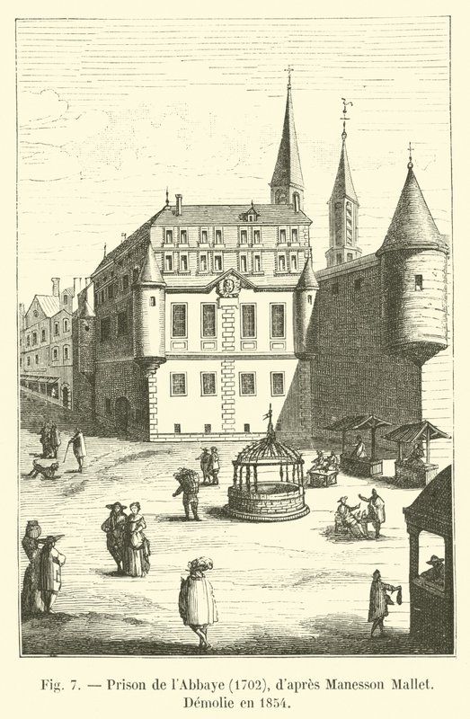 Abbaye Prison, 1702, od Manesson Mallet, Demolie v roce 1854 od French School