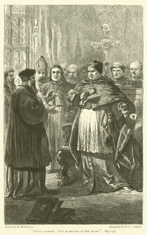 Wolsey odpověděl: "Takoví jako vy nám projevují malou přízeň. od Richard Huttula
