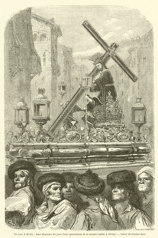 Un paso, Sevilla, Jesus Nazareno del Gran Poder, procesí de la semaine sainte, Sevilla od Gustave after Dore