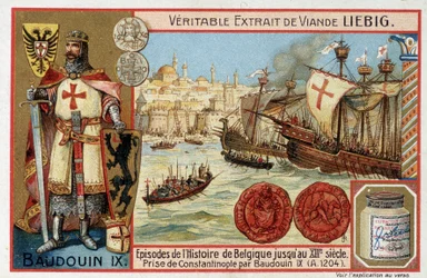 Dobytí Konstantinopole Baudouinem IX a portrét Baudouina IX Flanderského (nebo Baudouina VI Hainautského) dit Baudouin 1er de Constantinople (1171-1206) - Tag Liebig