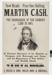 Nyní připraven. Cena jeden šilink. Martin Cash, Bushranger z Van Diemen