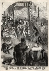 Proces s královnou Kateřinou Aragonskou v roce 1529, první manželkou Jindřicha VIII., jehož manželství s králem bylo anulováno - Proces de Catherine d