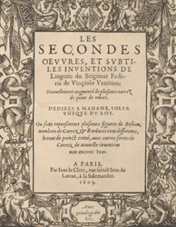 Druhá díla a rafinované vynálezy spodního prádla lorda Federica de Vinciola V..., 1603.